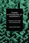 心理学书籍在线阅读: Toward a Psychology of Uncertainty (Psychoanalytic Inquiry)