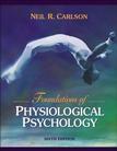 Foundations of Physiological Psychology (with Neuroscience Animations and Student Study Guide CD-ROM