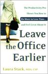 心理学书籍在线阅读: LEAVE THE OFFICE EARLIER: THE PRODUCTIV.SHOWS YOU HOW TO DO MORE IN LESS TIME..