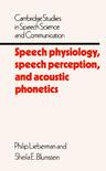 Speech Physiology, Speech Perception, and Acoustic Phonetics (Cambridge Studies in Speech Science an