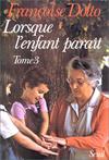 心理学书籍在线阅读: Lorsque l'enfant paraît, tome 3