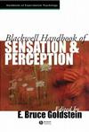Blackwell Handbook of Sensation and Perception (Blackwell Handbooks of Experimental Psychology)