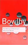THE MAKING AND BREAKING OF AFFECTIONAL BONDS (Routledge Classics)